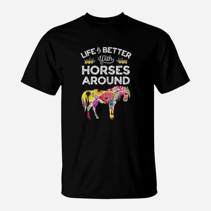 Life Is Better With Horses Around Horse Riding Flower T-Shirt