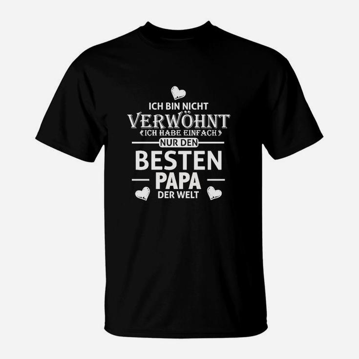 Limitiert Papa Ich Bin Nicht Verwöhnt T-Shirt