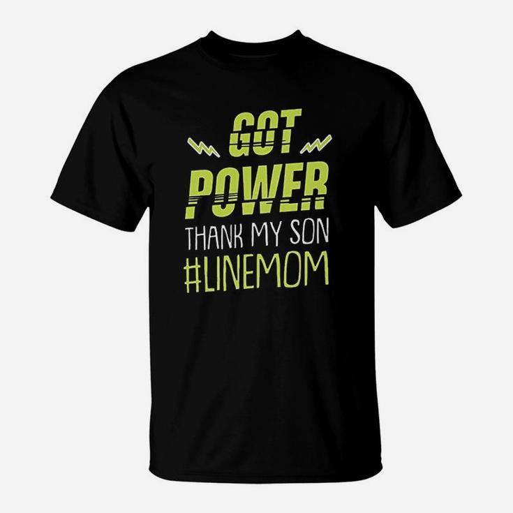 Lineman Got Power Thank My Son Lineman Mom Cool T-Shirt