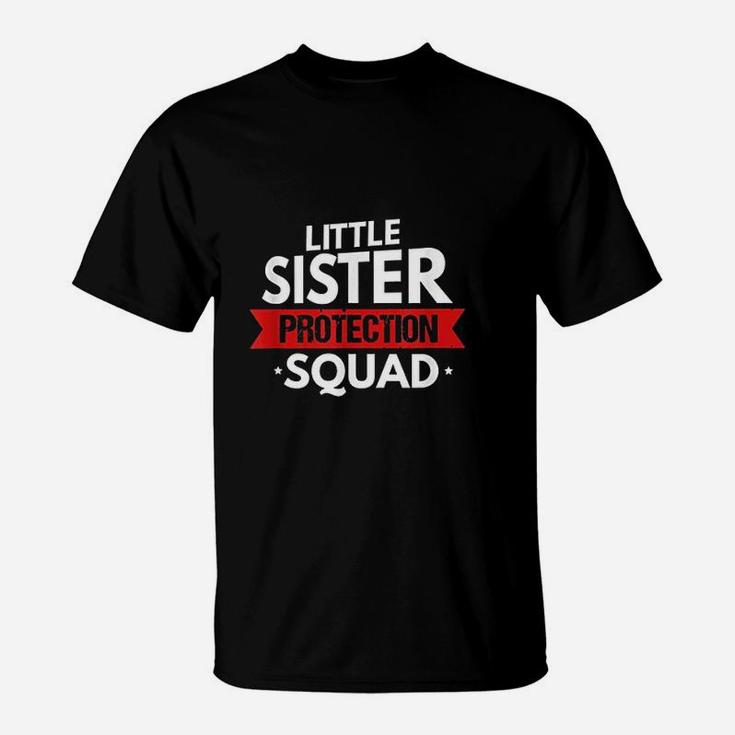 Little Sister Protection Squad Funny Big Brother Siblings T-Shirt