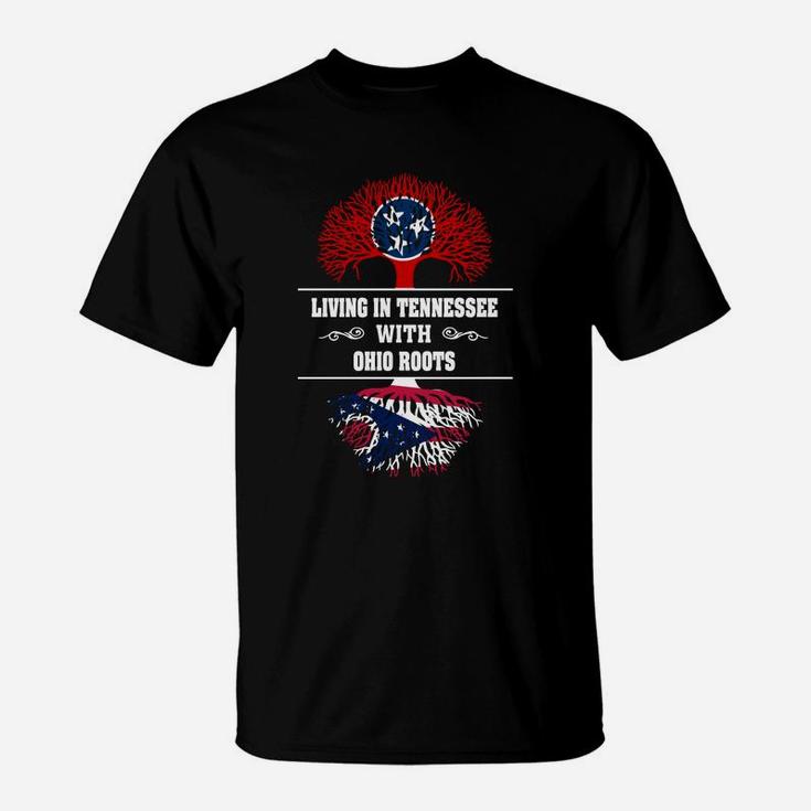 Living In Tennessee With Ohio Roots T-Shirt