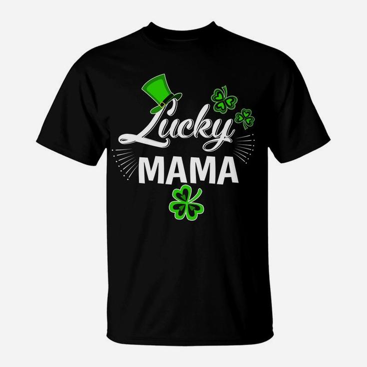 Lucky Mama Funny Shamrock Hat St Patricks Day T-Shirt
