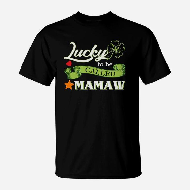 Lucky To Be Called Mamaw T-Shirt