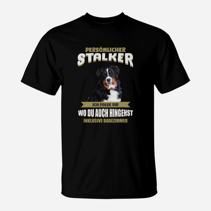 Lustiges Hunde-Fan T-Shirt Persönlicher Stalker, Spruch Shirt