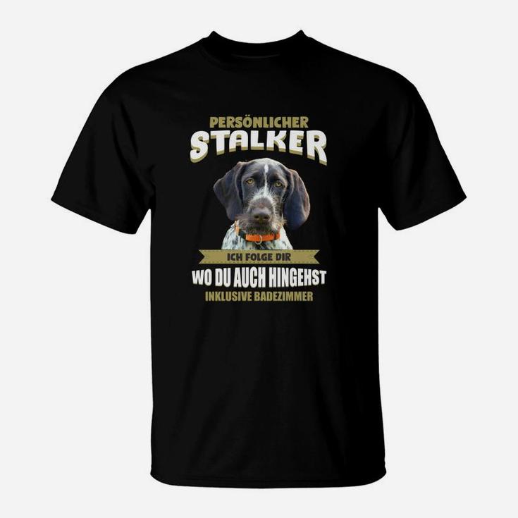 Lustiges Hundemotiv T-Shirt Persönlicher Stalker für Hundefreunde