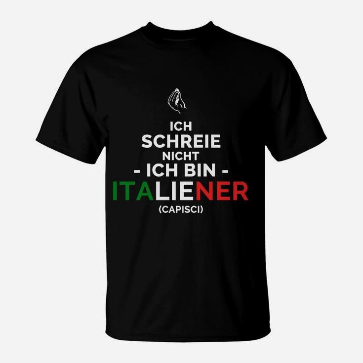 Lustiges Italiener T-Shirt Ich schreie nicht mit Flaggenfarben