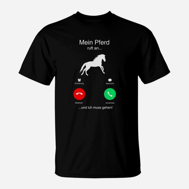 Lustiges Pferde-Telefonat T-Shirt: Mein Pferd ruft an... ich muss gehen!