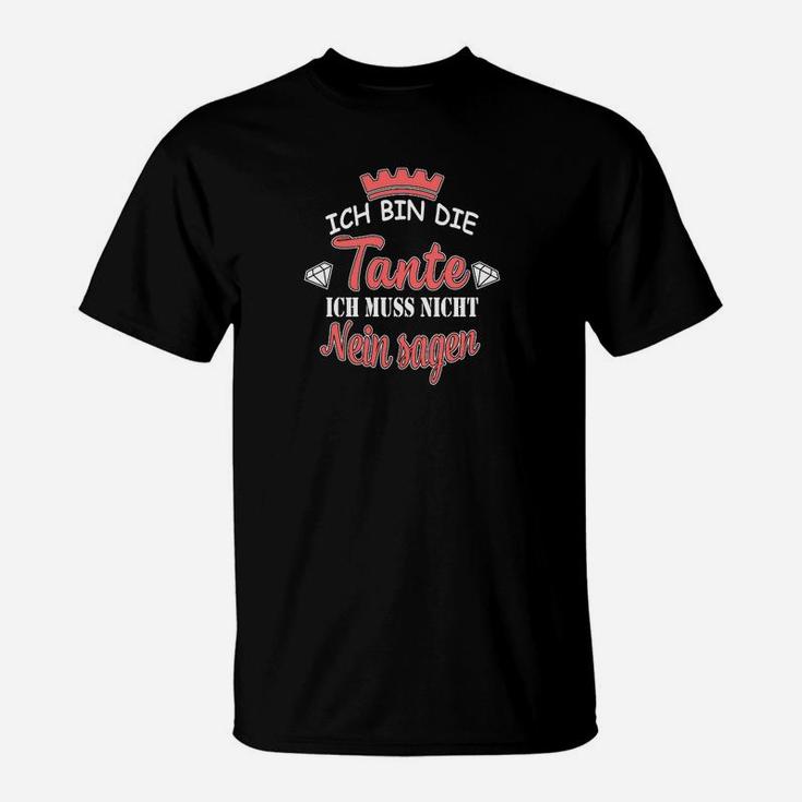 Lustiges Tante Statement T-Shirt – Nie Nein Sagen Design