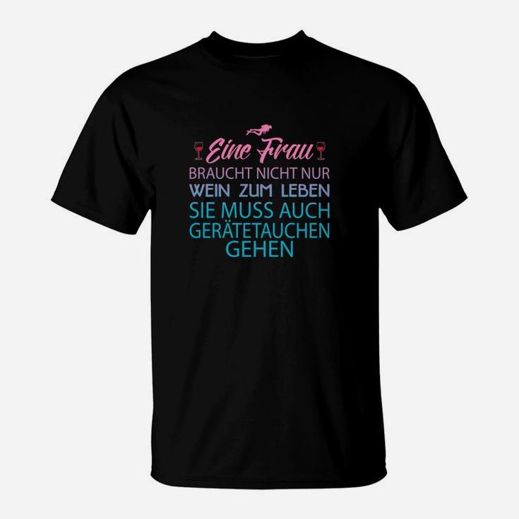 Lustiges Taucherinnen T-Shirt Wein & Gerätetauchen Spruch