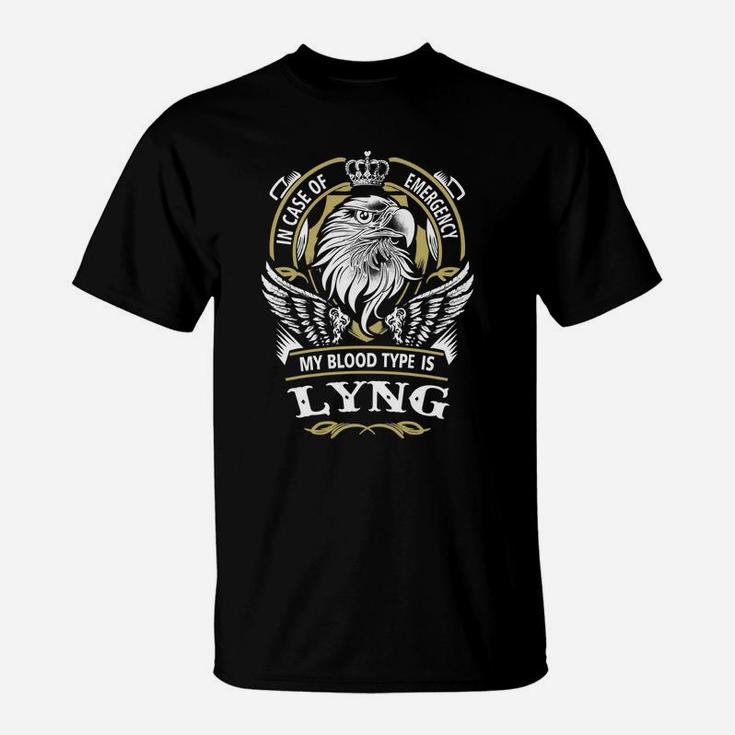 Lyng In Case Of Emergency My Blood Type Is Lyng -lyng T Shirt Lyng Hoodie Lyng Family Lyng Tee Lyng Name Lyng Lifestyle Lyng Shirt Lyng Names T-Shirt
