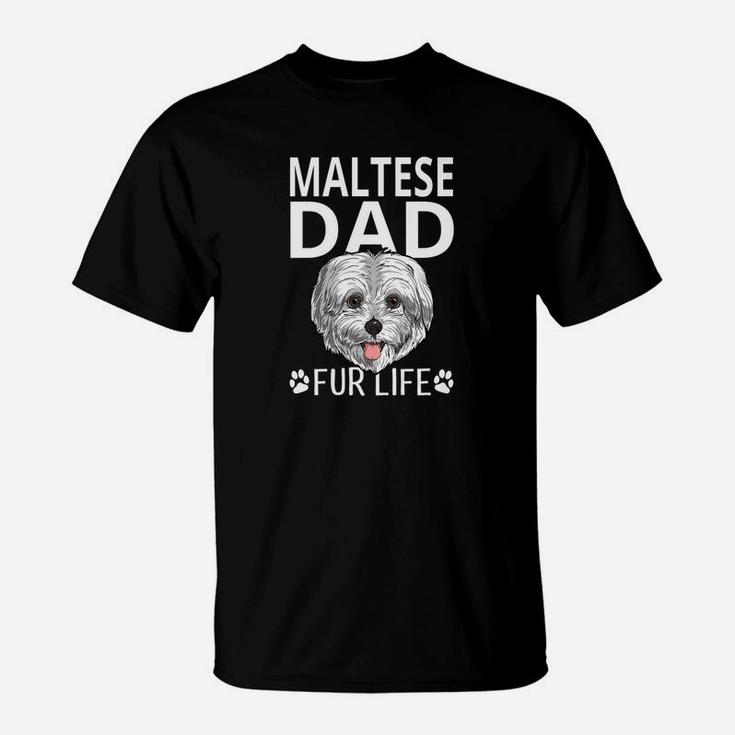 Maltese Dad Fur Life Dog Fathers Day Gift Pun T-Shirt