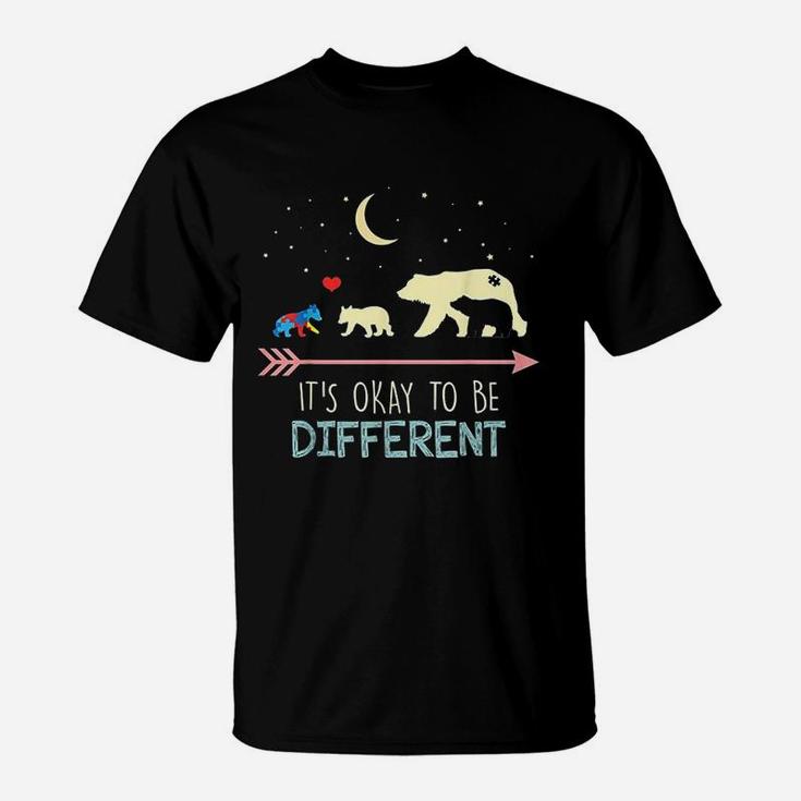 Mama Bear Its Okay To Be Different T-Shirt