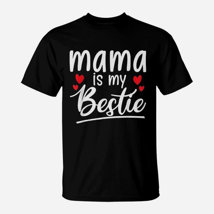 Mama Is My Bestie Funny Mommy Life Quotes Mothers Day T-Shirt