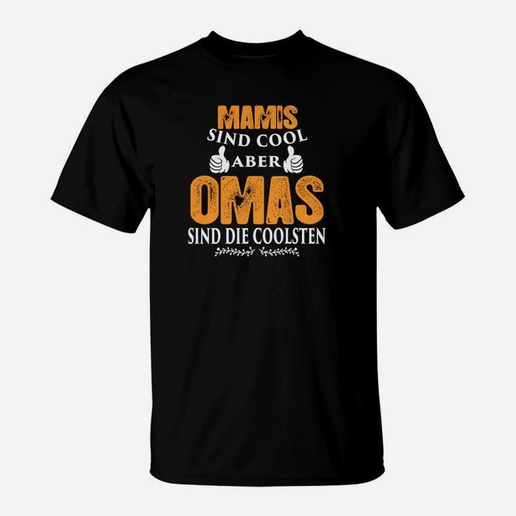 Mamis Sind Cool Aber Omas Sind Die Coolsten T-Shirt