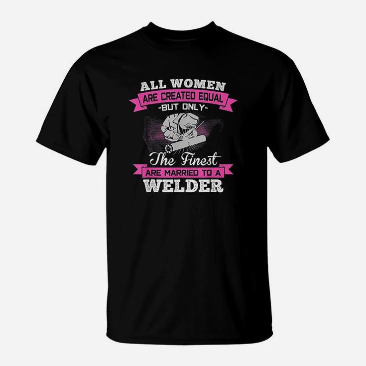 Married To A Welder Wife Husband Couple Family Funny Gift T-Shirt