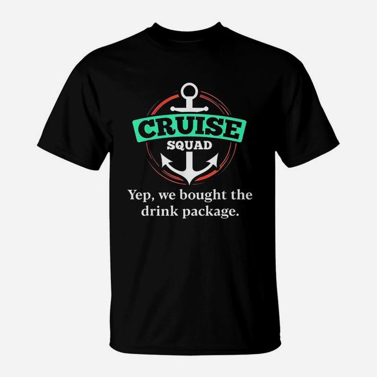 Matching Cruise Squad Warning We Bought Drink Package T-Shirt