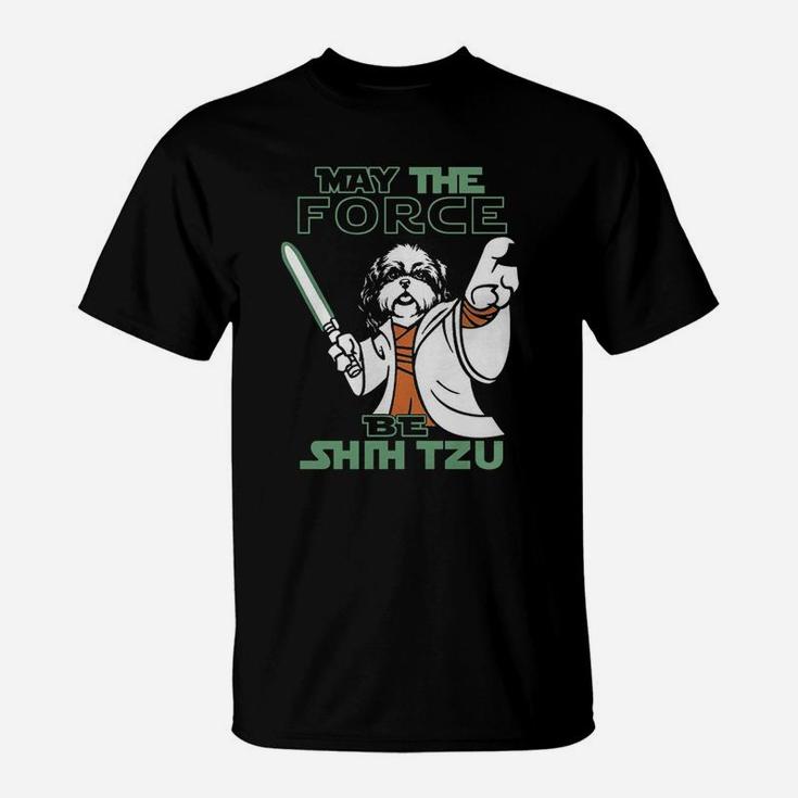 May The Force Be Shih Tzu Tshirt T-Shirt