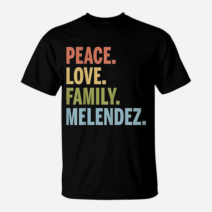 Melendez Last Name Peace Love Family Matching T-Shirt
