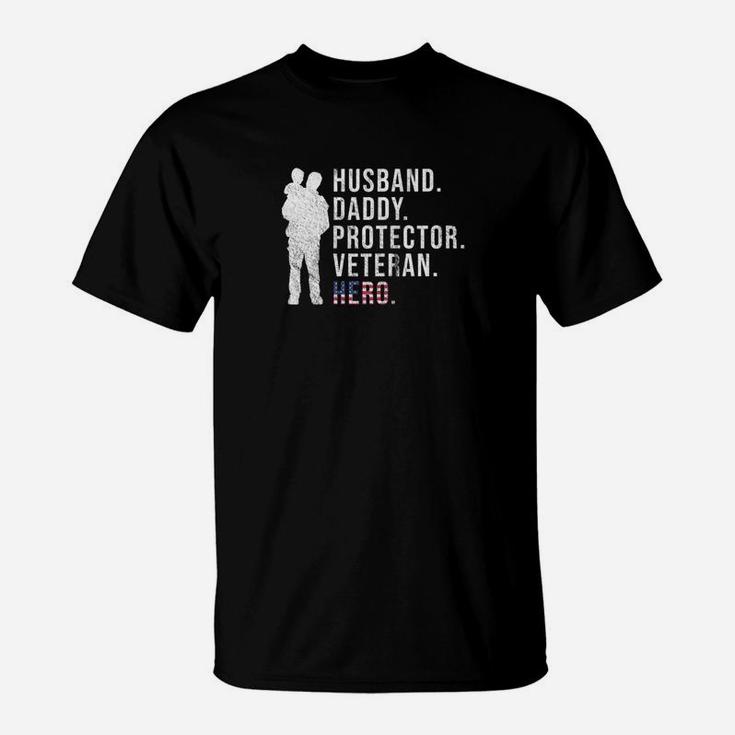Mens Army Veteran Husband Daddy Protector Veteran Hero T-Shirt