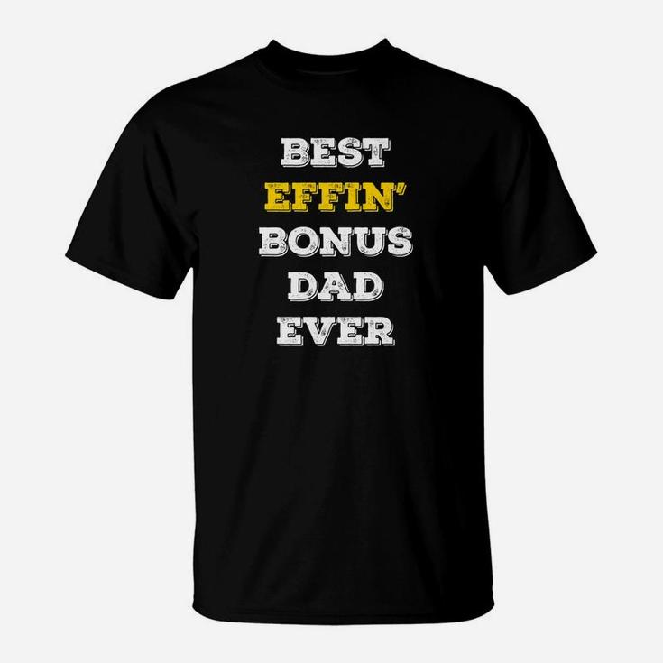 Mens Best Effin Bonus Dad Ever Stepdad Fathers Day Gifts Premium T-Shirt