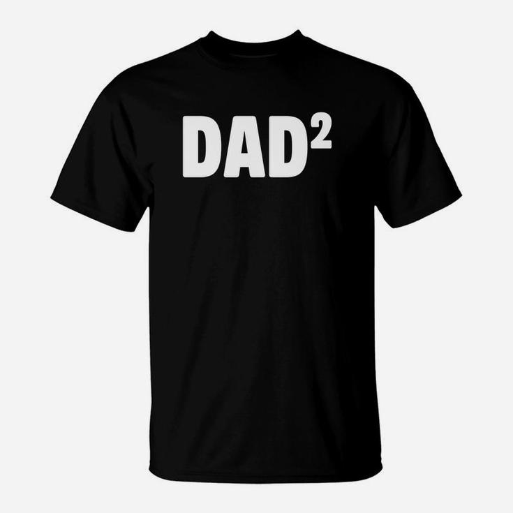 Mens Dad Squared Shirt Dad Of 2 Daddy Of 2 Fathers Day Gifts T-Shirt
