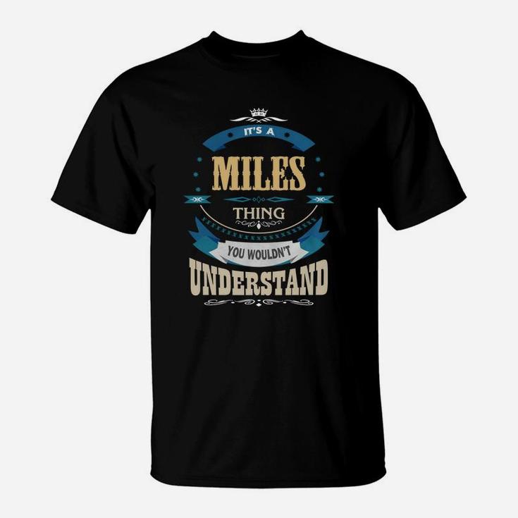 Miles, It's A Miles Thing T-Shirt