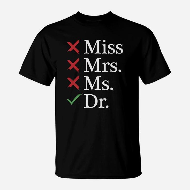 Miss Mrs Ms Dr T-shirt T-Shirt
