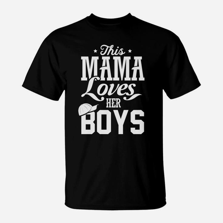 Mom Mama Love Mother Day Gift This Mama Loves Her Boy T-Shirt