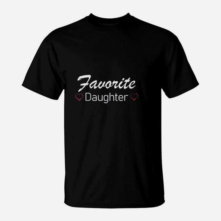 Mom Or Dad Favorite Daughter For The Best Daughter T-Shirt