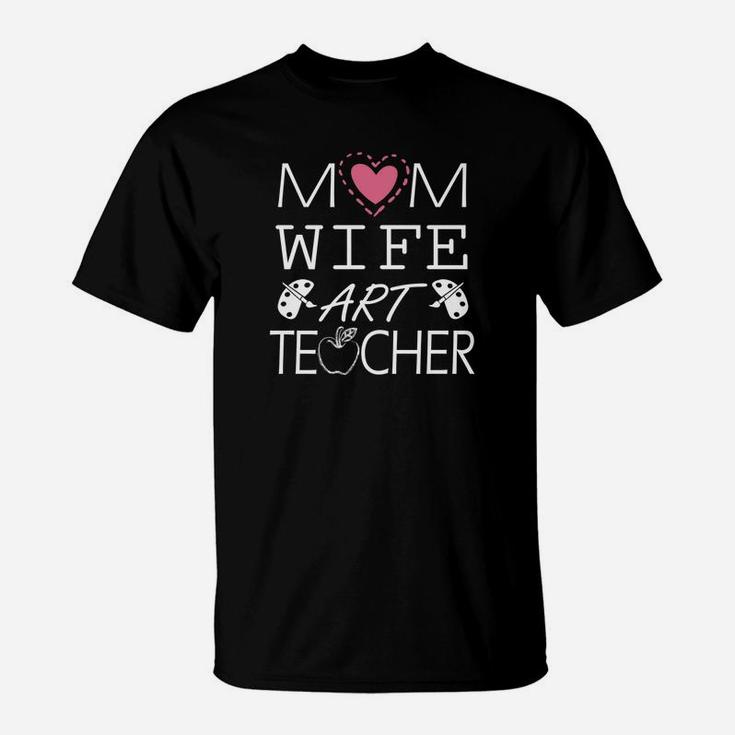 Mom Wife Art Teacher Simple Art T-Shirt