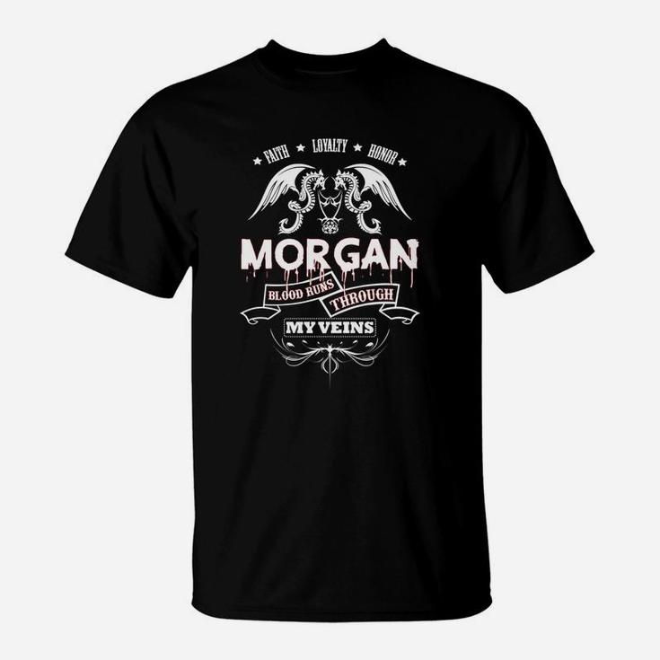 Morgan Blood Runs Through My Veins - Tshirt For Morgan T-Shirt