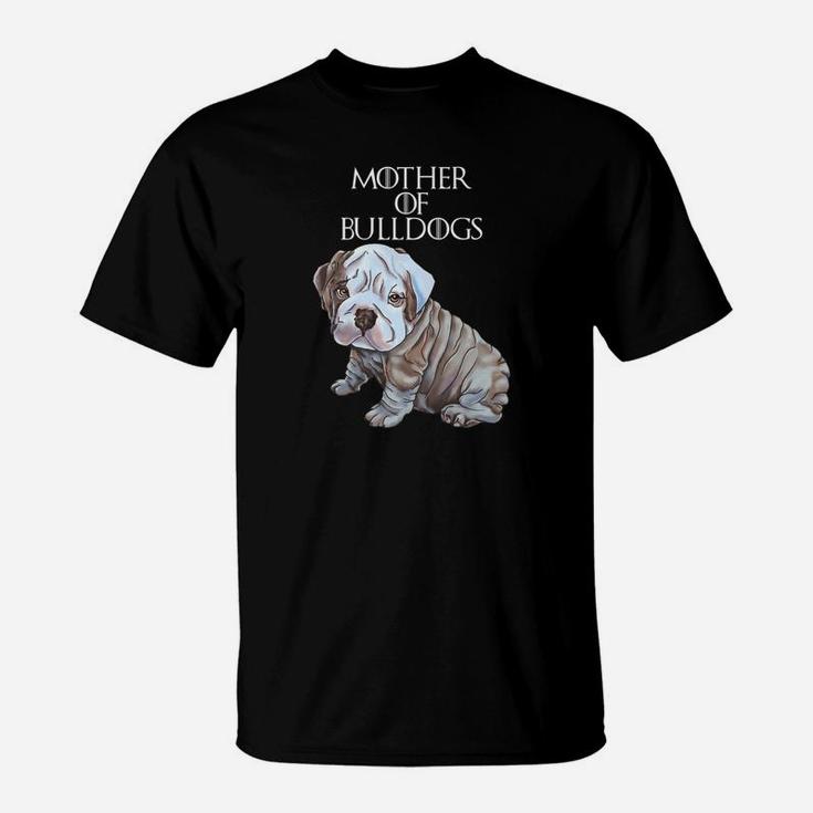 Mother Of Bulldogs English Bulldog Shirt T-Shirt