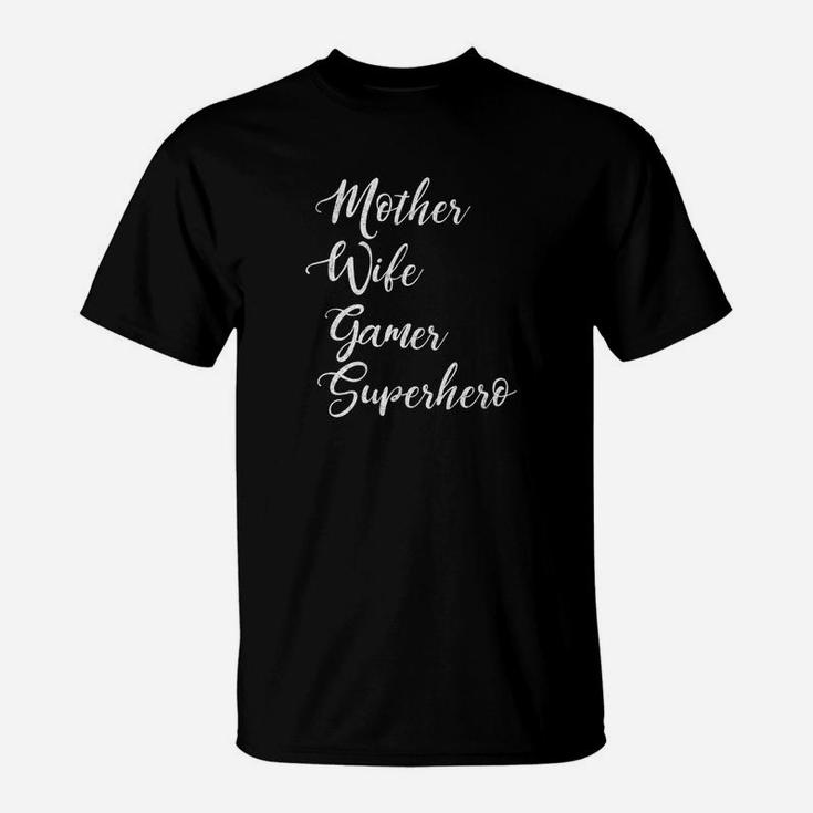 Mother Wife Gamer Superhero Funny Nerd Mom T-Shirt
