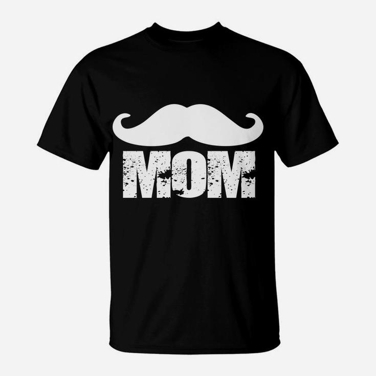 Mothers Day 2022 Mustache Mom On Mama Gift T-Shirt