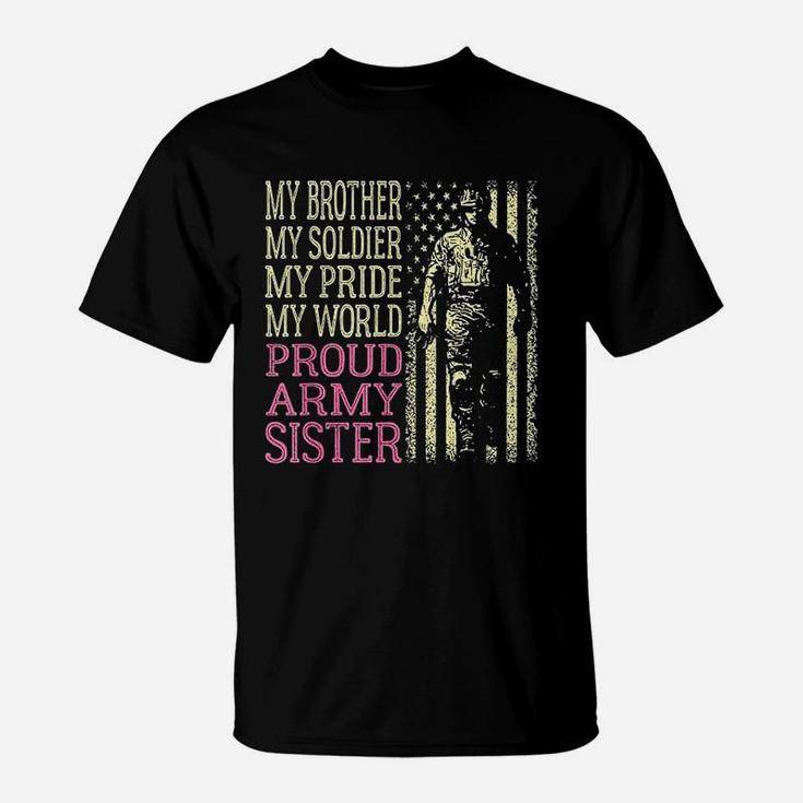 My Brother My Soldier Hero Proud Army Sister Military T-Shirt