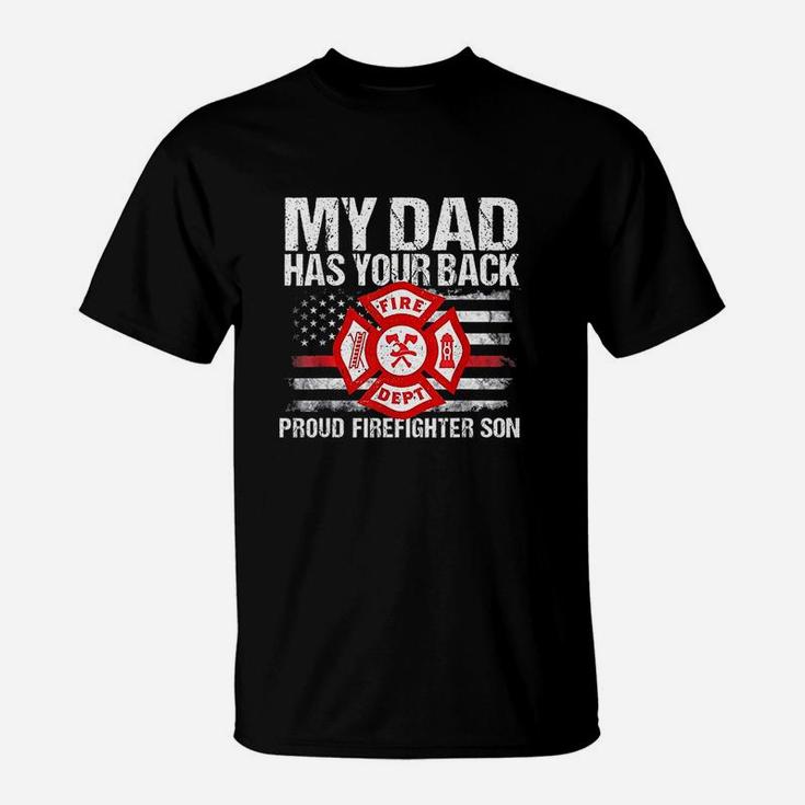 My Dad Has Your Back Firefighter Flag Family Son Gift Idea T-Shirt