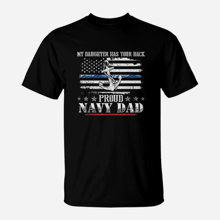 My Daughter Has Your Back Proud Navy Dad T-Shirt