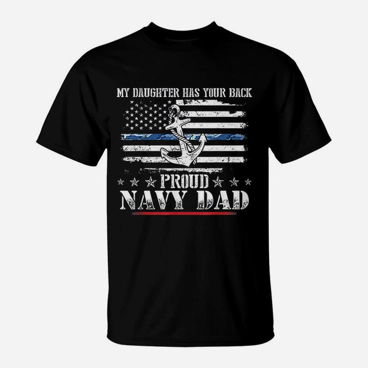 My Daughter Has Your Back Proud Navy Dad T-Shirt