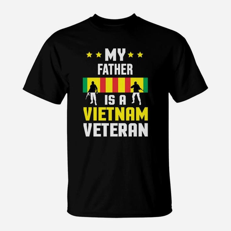 My Father Is A Vietnam Veteran Proud National Vietnam War Veterans Day T-Shirt