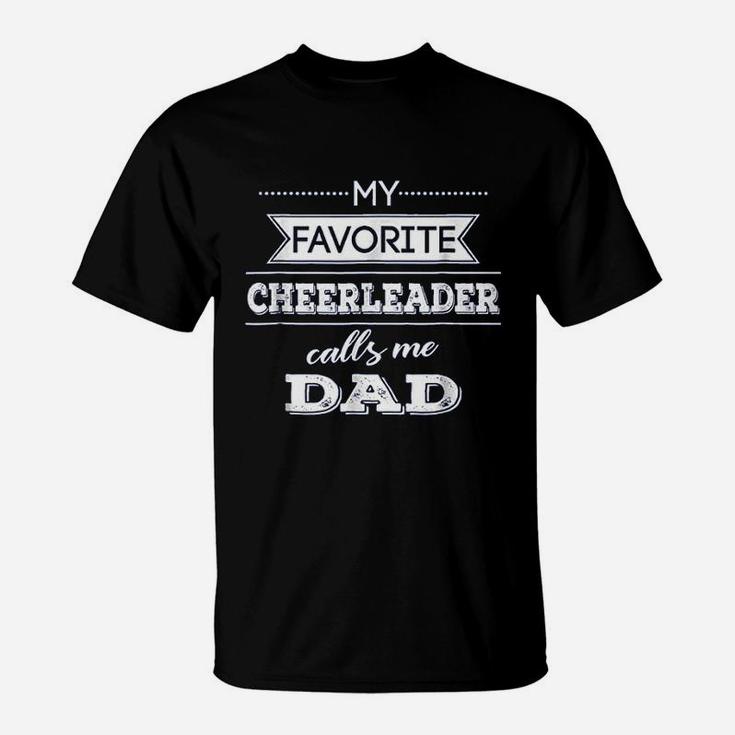 My Favorite Cheerleader Calls Me Dad Cheer Dad T-Shirt