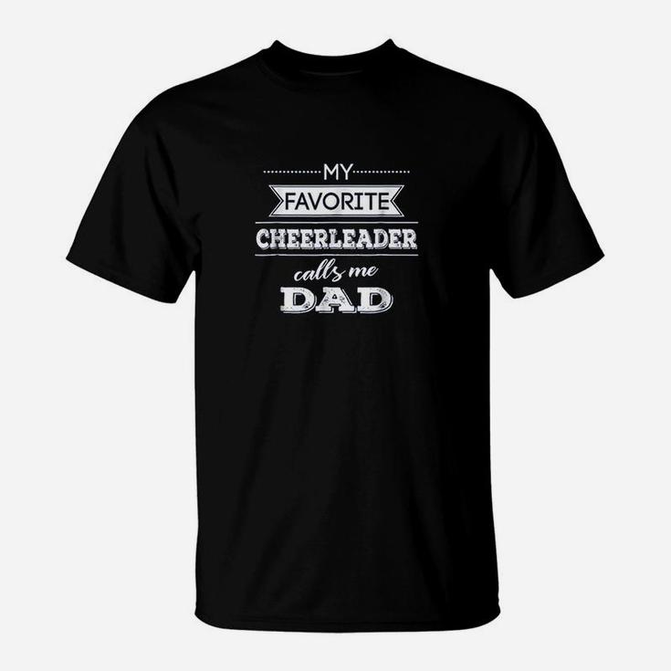 My Favorite Cheerleader Calls Me Dad Cheer Dad T-Shirt