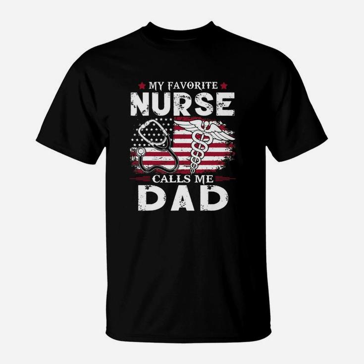 My Favorite Nurse Calls Me Dad Father Day American Flag Shirt T-Shirt