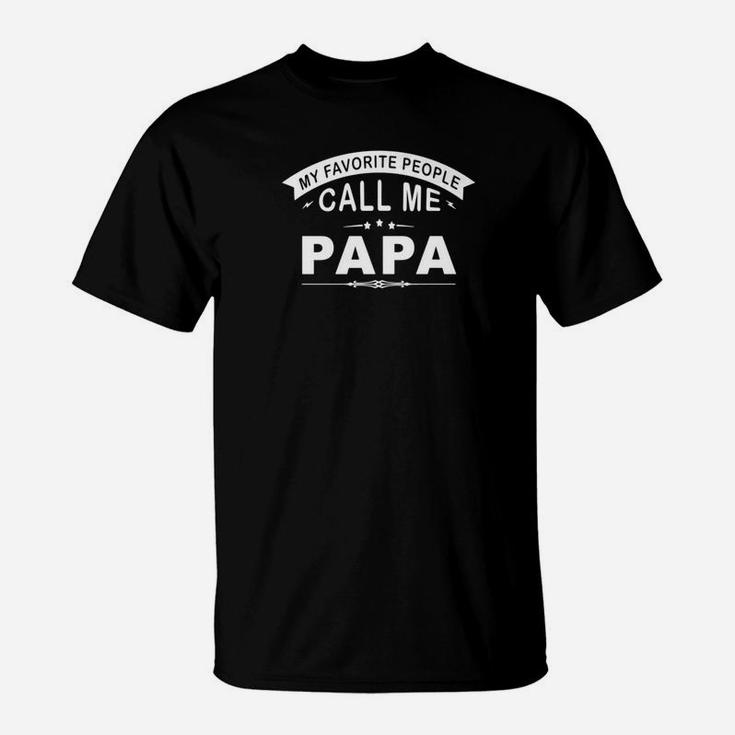 My Favorite People Call Me Papa Grandpa T-Shirt