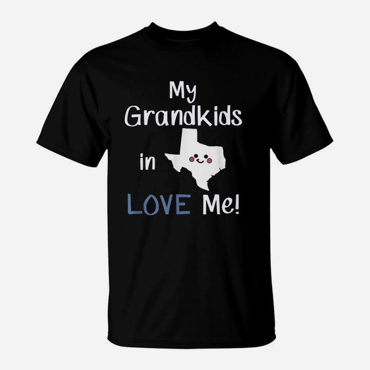 My Grandkids In Texas Love Me Grandma Grandpa State T-Shirt