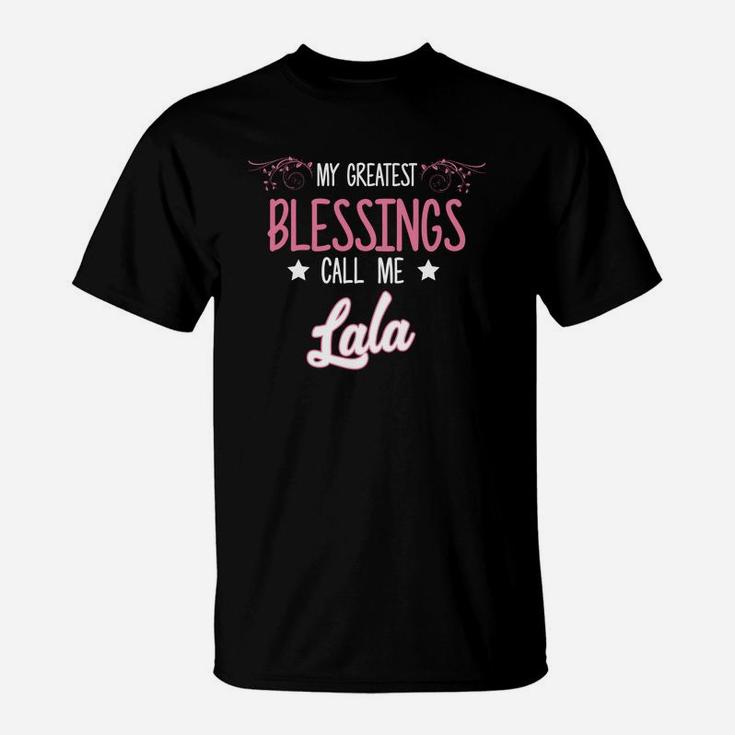 My Greatest Blessing Call Me Lala Mothers Day Gift T-Shirt