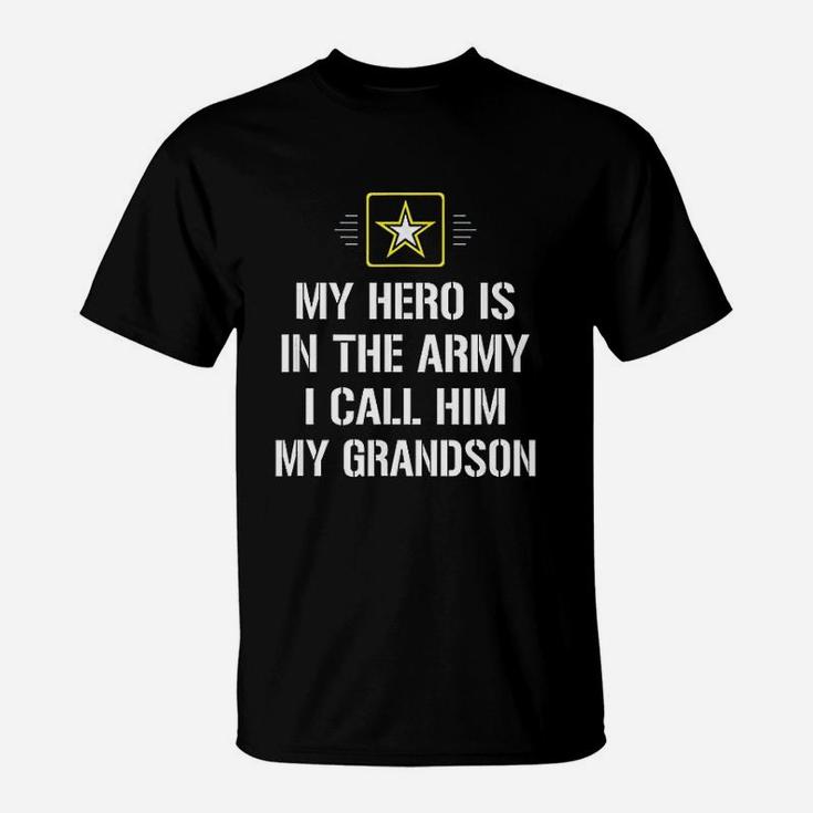 My Hero Is In The Army I Call Him My Grandson T-Shirt