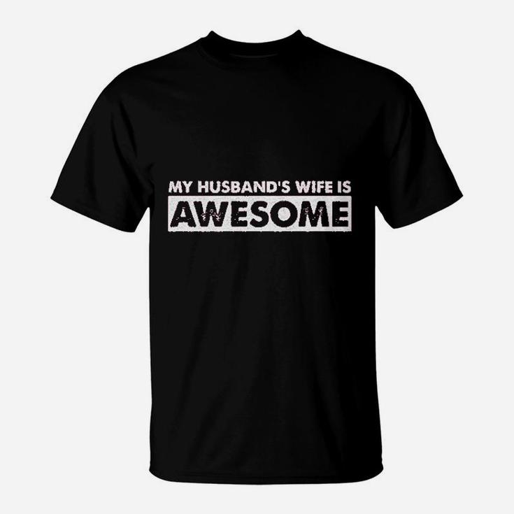 My Husbands Wife Is Awesome Funny Valentines Day T-Shirt
