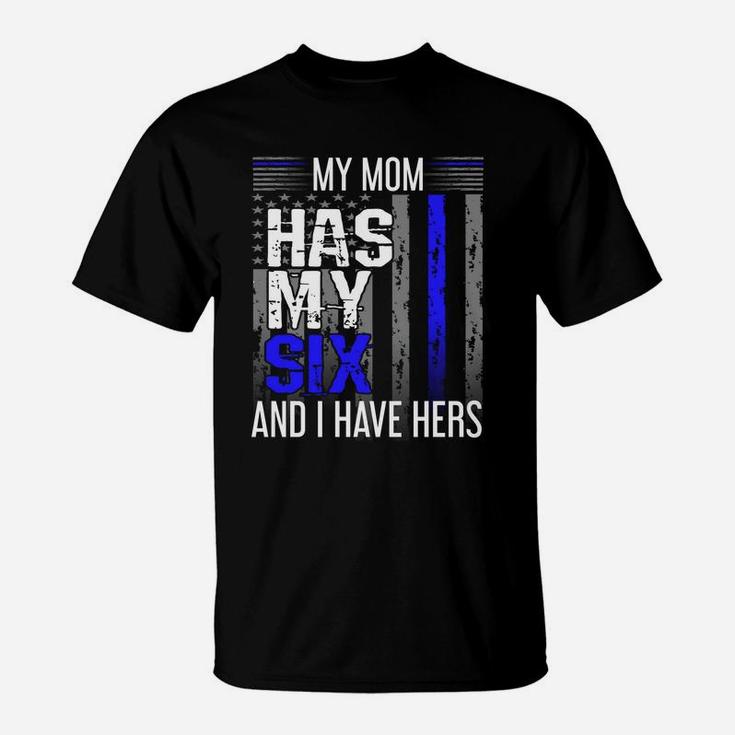 My Mom Has My Six Thin Blue Line Police Officer Apparel T-Shirt