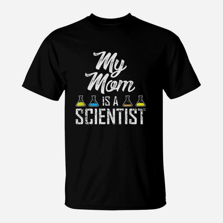 My Mom Is A Scientist Protest March For Science T-Shirt
