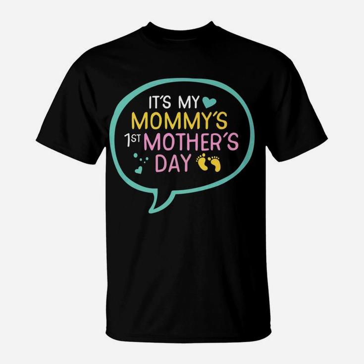 My Mommys First Mothers Day Gift For New Moms T-Shirt